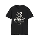 Dock Door Diplomat Shirt, Funny Truck Driver Shirt, Trucker Gift, Truck Driver Tee, CDL Driver Gift