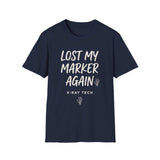 Lost My Marker Again Shirt, Funny X-Ray Tech Shirt, Radiology Tech Gift, Rad Tech Week Tee, Radiologic Technologist