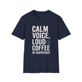 Calm Voice, Loud Coffee Shirt, Funny 911 Dispatcher Shirt, Dispatcher Gift, 911 Dispatcher Tee, Telecommunicator Gift