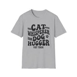Cat Whisperer, Dog Hugger Shirt, Funny Vet Tech Shirt, Vet Tech Gift, Veterinary Technician Tee, Vet Clinic Gift