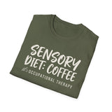 Sensory Diet: Coffee Shirt, Funny Occupational Therapy Shirt, OT Gift, Occupational Therapist Tee, OTA Graduation Gift