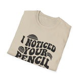 I Noticed Your Pencil Grasp Shirt, Funny Occupational Therapy Shirt, OT Gift, Occupational Therapist Tee, OTA Graduation Gift