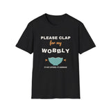 Please Clap for My Wobbly Bowl Shirt, Funny Pottery Shirt, Beginner Potter Gift, Ceramics Class Tee, Clay Artist T-Shirt