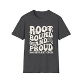 Root Bound and Proud Shirt, Funny Houseplant Club Shirt, Plant Lover Gift, Houseplant Tee, Gardening Gift