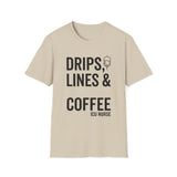 Drips, Lines & Coffee Shirt, Funny ICU Nurse Shirt, ICU Nurse Gift, Critical Care Nurse Tee, Nurse Week Gift