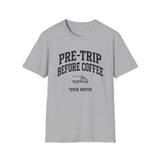 Pre-Trip Before Coffee Shirt, Funny Truck Driver Shirt, Trucker Gift, Truck Driver Tee, CDL Driver Gift