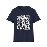 My Patience Has a Triage Level Shirt, Funny ER Nurse Shirt, ER Nurse Gift, Emergency Nurse Tee, Nurse Week Gift