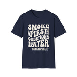 Smoke First, Questions Later Shirt, Funny Beekeeper Shirt, Beekeeping Gift, Beekeeper Tee, Honey Lover Gift